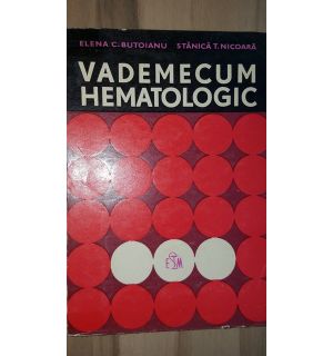 Vademecum hematologic- Elena C. Butoianu, Stanica T. Nicoara