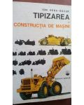 Tipizarea in constructia de masini- Ion Hera Bucur