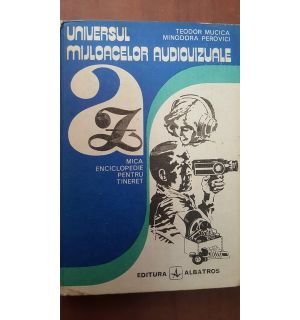 Universul mijloacelor audiovizuale- Teodor Mucica, Minodora Perovici