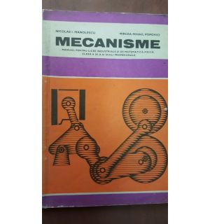 Mecanisme manual pentru licee industriale- Nicolae I. Manolescu, Mircea Mihail Popovici