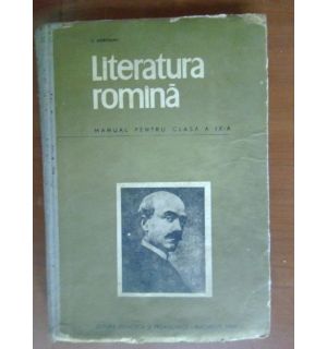 Literatura romana. Manual pt clasa a9a Literatura romana. Manual pt clasa a9a