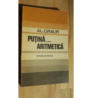Putina...aritmetica- Al. Graur