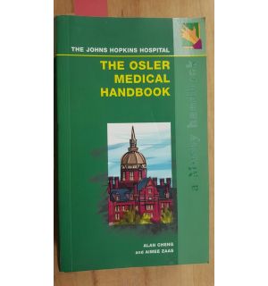 The osler medical handbook- Alan Cheng, Aimee Zaas