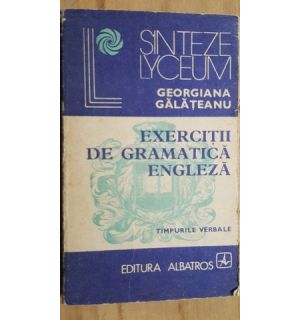 Exercitii de gramatica engleza- Georgiana Galateanu