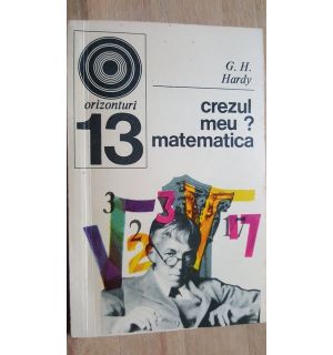Crezul meu? Matematica- G. H. Hardy