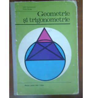 Geometrie si trigonometrie. Manual pentru anul 1 liceu