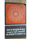 Intrebari care isi cauta raspunsul