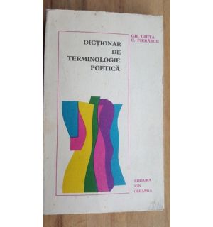 Dictionar de terminologie poetica- Gh. Ghita, C. Fierascu