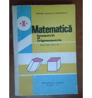 Matematica. Geometrie si trigonometrie. Manual clasa a 10a