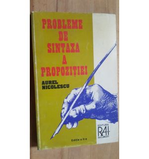 Probleme de sintaxa a propozitiei (ed. II)- Aurel Nicolescu