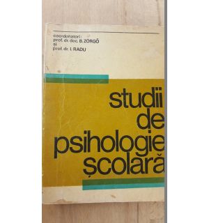 Studii de psihologie scolara- B.Zorgo, I.Radu
