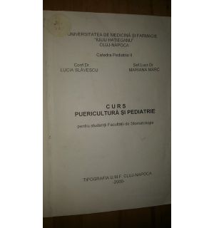 Curs puericultura si pediatrie pentru studentii Facultatii de Stomatologie- Lucia Slavescu, Mariana Marc