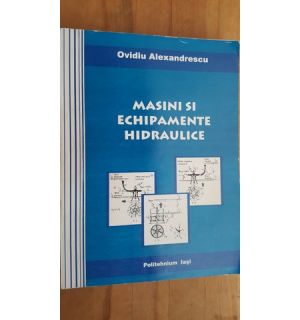 Masini si echipamente hidraulice- Ovidiu Alexandrescu