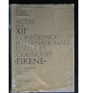 Actes de la XII-e conference internationale d'etudes classiques. Eirene