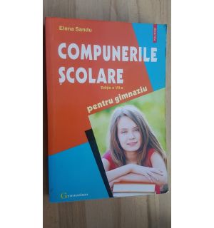 Compunerile scolare pentru gimnaziu- Elena Sandu