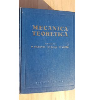Mecanica teoretica- V. Valcovici, St. Balan