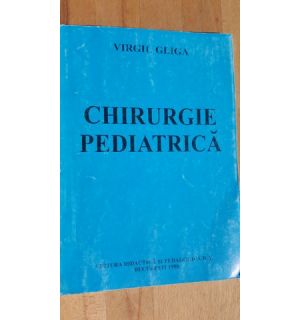 Chirurgie pediatrica- Virgil Gliga