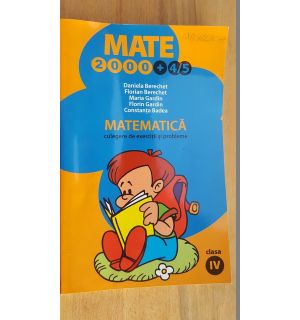 Mate 2000+4/5. Matematica clasa a 4a- D.Berechet, F.Berechet, M.Gardin, F.Gardin, C.Badea