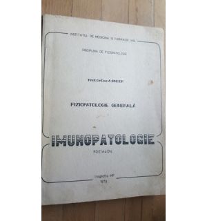 Fiziopatologie generala. Imunopatologie- A.Sneer