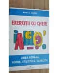 Exercitii cu cheie. Limba romana. Norme, stilistica, exercitii- Aurel J.Istrate