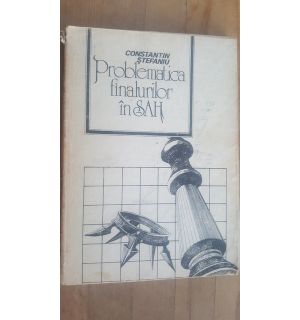 problematica finalurilor in sah- Constantin Stefaniu
