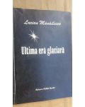 Ultima era glaciara- Lucian Manailescu