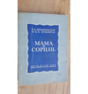 Mama si copilul- B. A. Arhanghelschi, F. N. Speranschi
