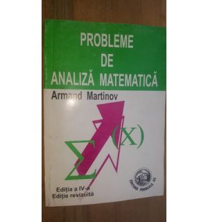 Probleme de analiza matematica- Armand Martinov
