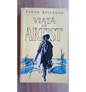Viata de artist- Taras Sevcenko