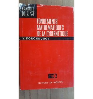 Fondements mathematiques de la Cybernetique- Y. Korchounov