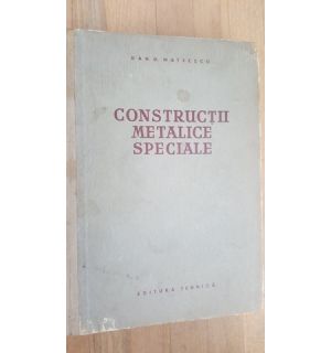 Constructii metalice speciale- Dan D. Mateescu