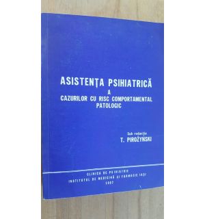 Asistenta psihiatrica a cazurilor cu risc comportamental patologic- T. Pirozynski