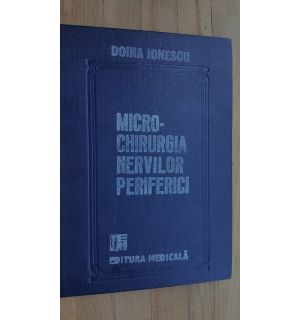 Microchirurgia nervilor periferici- Doina Ionescu