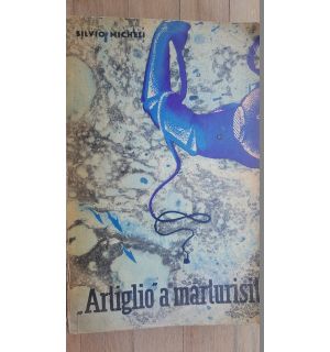 Arliglio a marturisit- Silvio Micheli