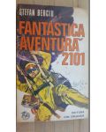 Fantastica aventura 2101- Stefan Berciu