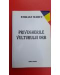 Privegherile vulturului orb- Emilian Marcu