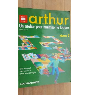 Arthur un atelier pour maitriser la lecture- Georges Remond