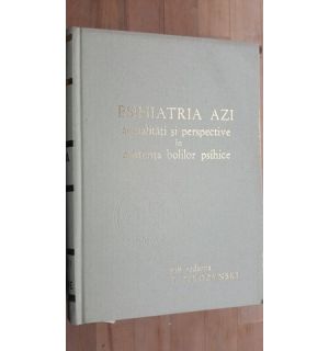 Psihiatria azi actualitati si perspective in asistenta bolilor psihice