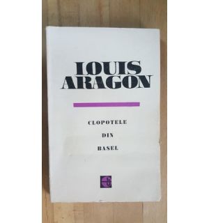 Clopotele din Basel- Louis Aragon