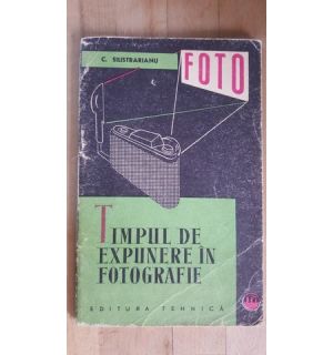 Timpul de expunere in fotografie- C.Silistrarianu