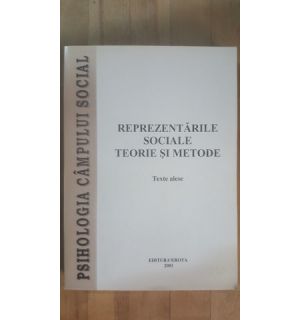 Reprezentarile sociale. Teorie si metode
