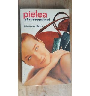 Pielea si secretele ei- C. Ionescu- Boeru
