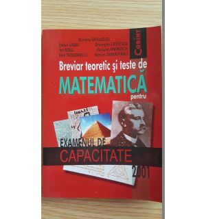 Breviar teoretic si teste de matematica pentru examenul de capacitate 2001- D.Savulescu, St.Sabau, Gh.Cristescu
