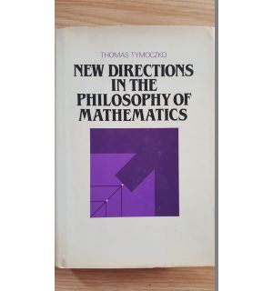 New directions in the philosophy of mathematics- Thomas Tymoczko