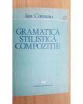 Gramatica stilistica compozitie- Ion Coteanu