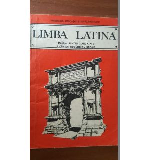 Limba latina. Manual pentru clasa a Xi-a. Licee de filologie-istorie