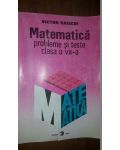 Matematica. Probleme si teste clasa a VII-a- Victor Raischi