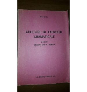 Culegere de exercitii gramaticale pentru clasele 4-8- Olga Chitu