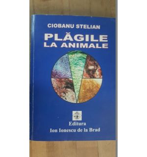 Plagile la animale- Ciobanu Stelian