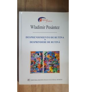 Desprendimento de rutina/Desprindere de rutina- Wladimir Pesantes